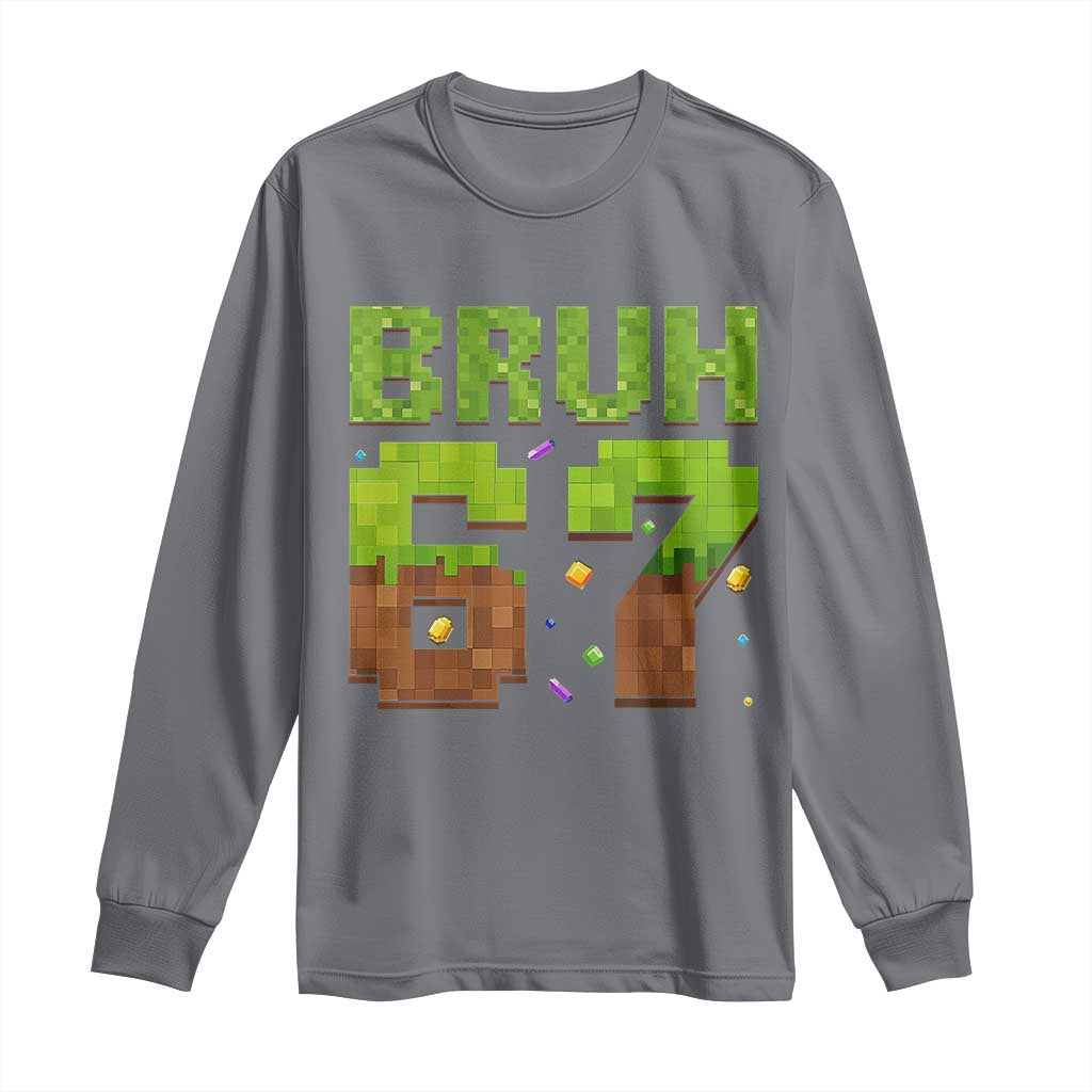 Funny Six Seven Long Sleeve Shirt 67 Meme 6 7 Boy Game Pixel Number TS10 Charcoal Print Your Wear
