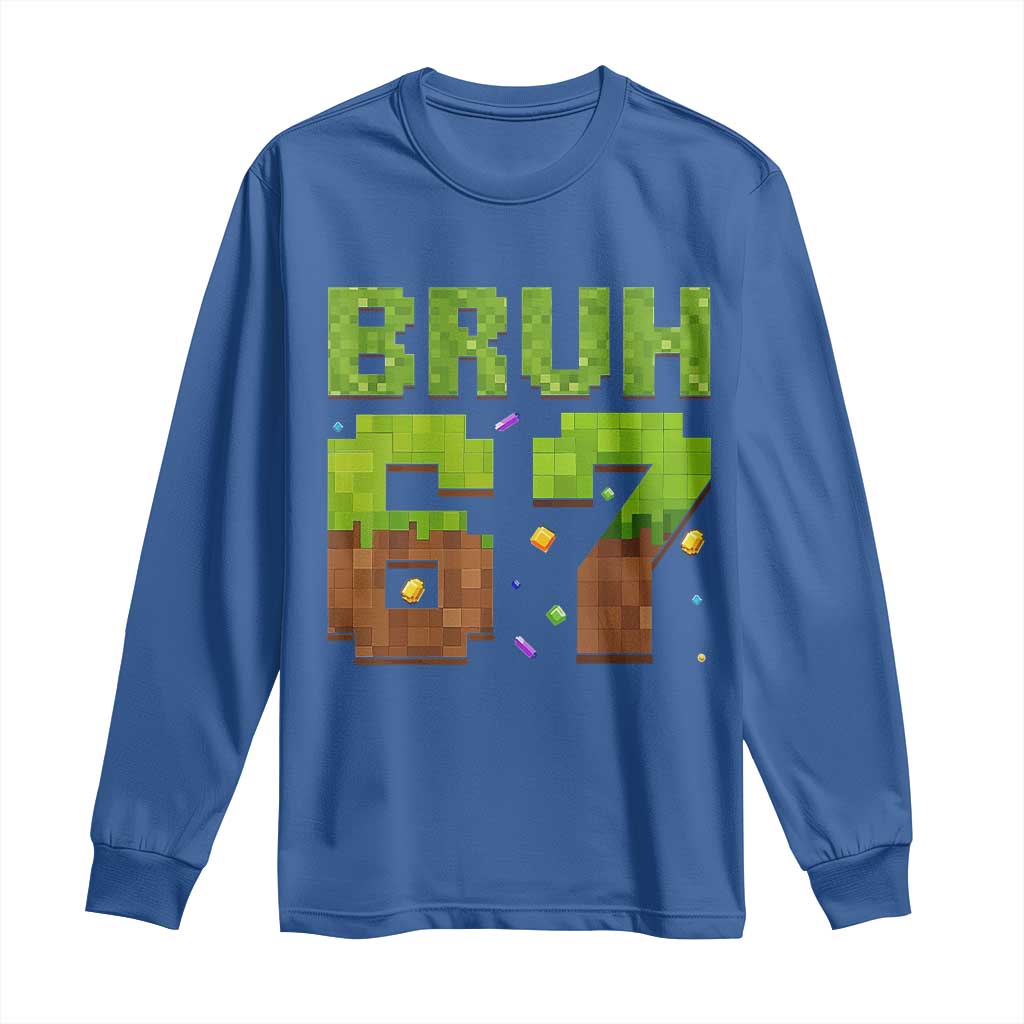 Funny Six Seven Long Sleeve Shirt 67 Meme 6 7 Boy Game Pixel Number TS10 Royal Blue Print Your Wear