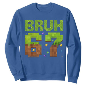 Funny Six Seven Sweatshirt 67 Meme 6 7 Boy Game Pixel Number TS10 Royal Blue Print Your Wear
