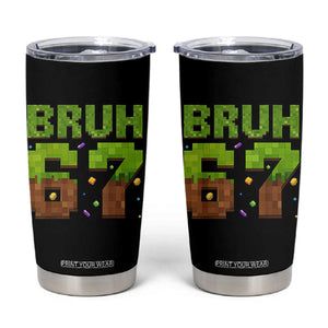 Funny Six Seven Tumbler Cup 67 Meme 6 7 Boy Game Pixel Number TS10 Black Print Your Wear