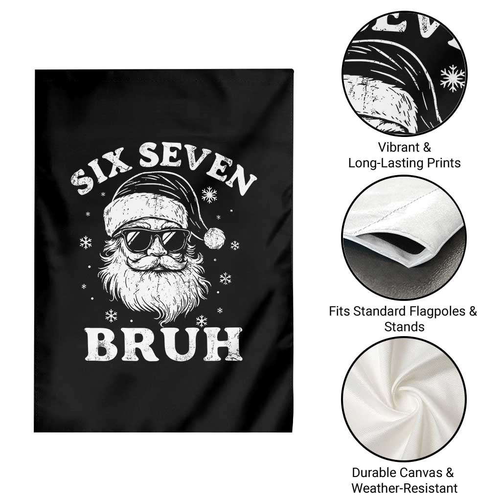 67 Christmas Six Seven Bruh Garden Flag Funny Santa 6 7 Meme TS10 Print Your Wear