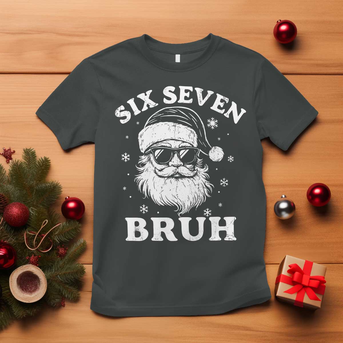 67 Christmas Six Seven Bruh T Shirt Funny Santa 6 7 Meme TS10 Dark Heather Print Your Wear