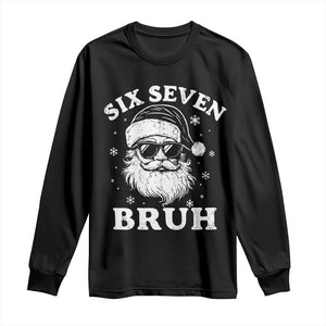 67 Christmas Six Seven Bruh Long Sleeve Shirt Funny Santa 6 7 Meme TS10 Black Print Your Wear