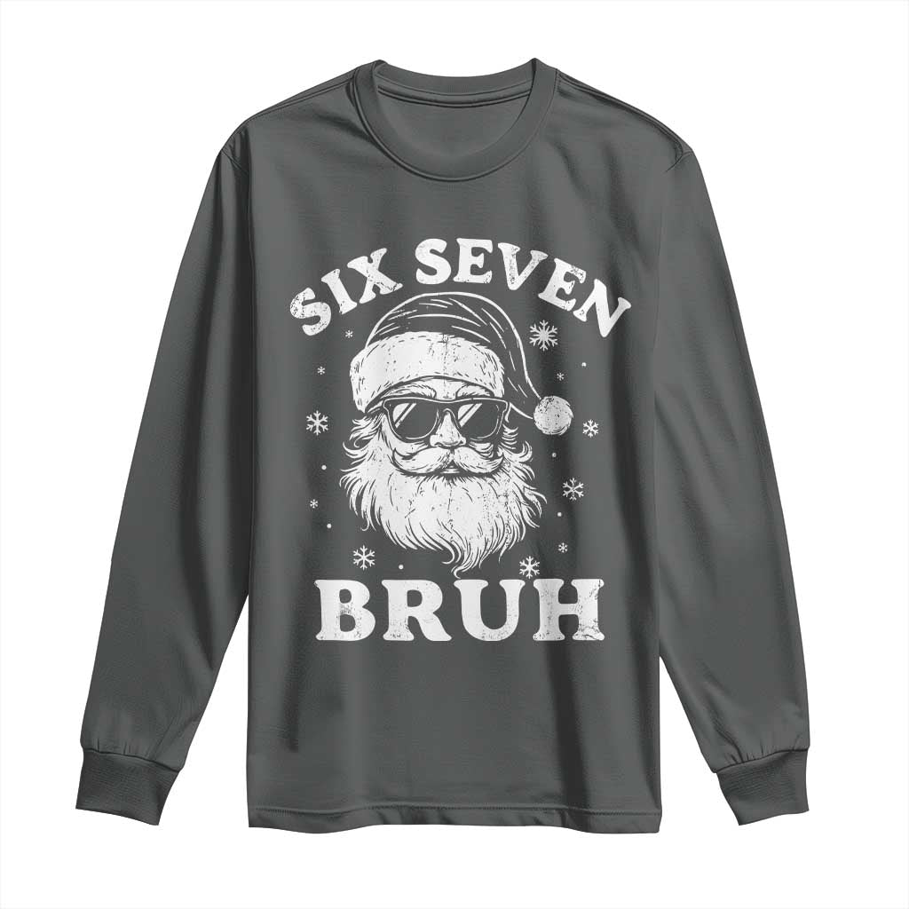 67 Christmas Six Seven Bruh Long Sleeve Shirt Funny Santa 6 7 Meme TS10 Dark Heather Print Your Wear