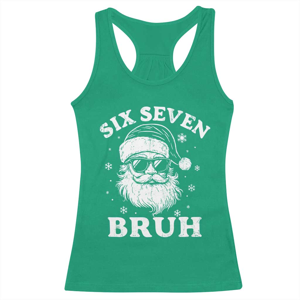 67 Christmas Six Seven Bruh Racerback Tank Top Funny Santa 6 7 Meme TS10 Irish Green Print Your Wear