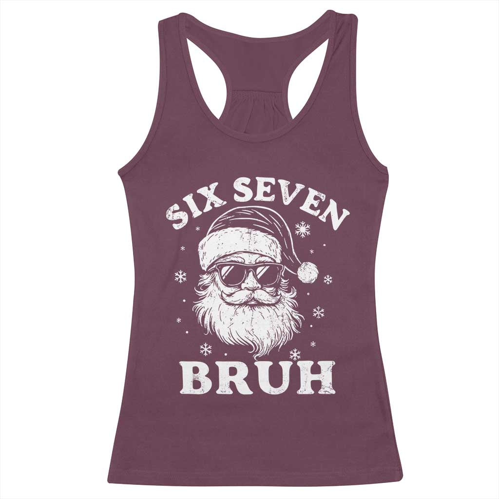 67 Christmas Six Seven Bruh Racerback Tank Top Funny Santa 6 7 Meme TS10 Maroon Print Your Wear