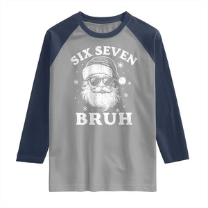 67 Christmas Six Seven Bruh Raglan Shirt Funny Santa 6 7 Meme TS10 Sport Gray Navy Print Your Wear