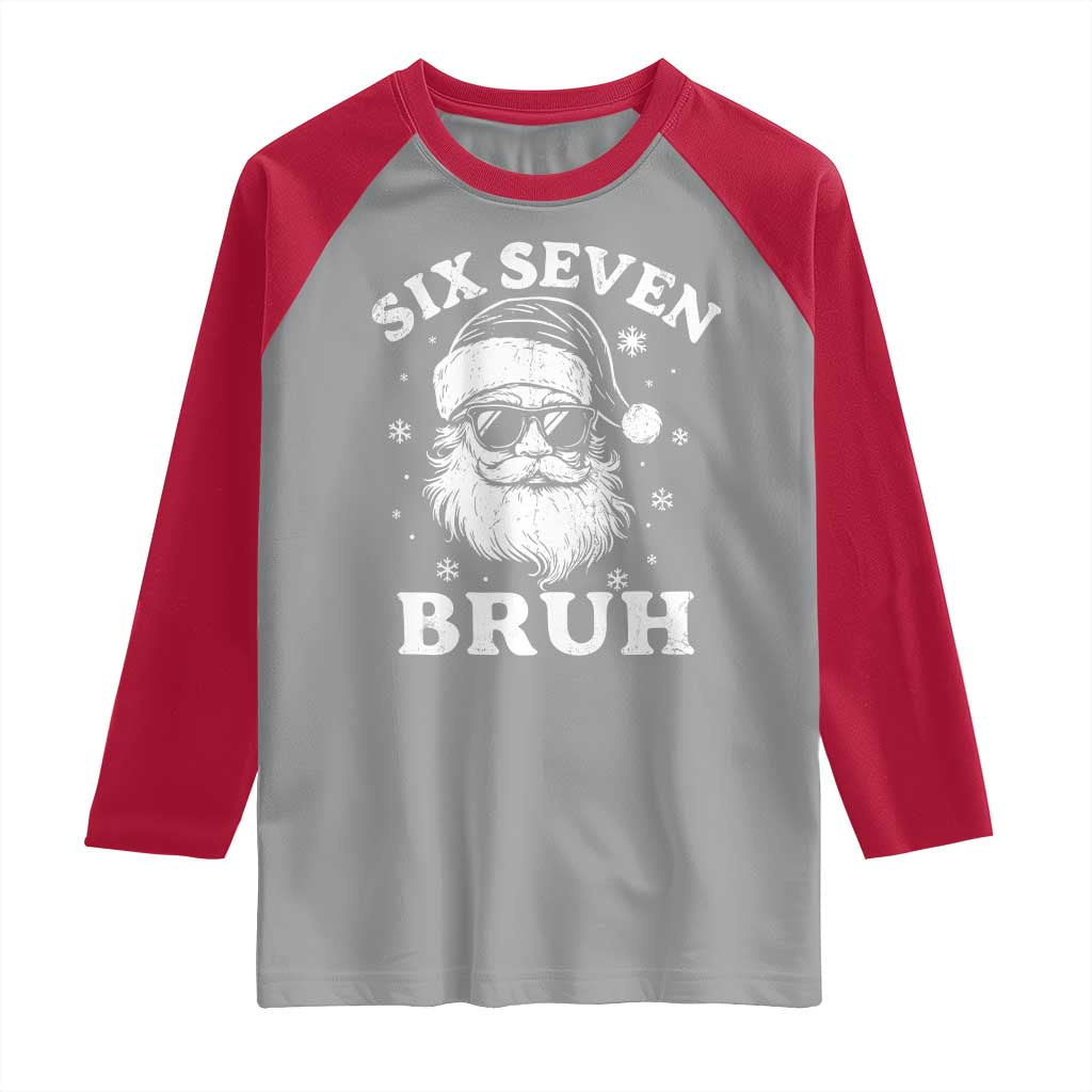 67 Christmas Six Seven Bruh Raglan Shirt Funny Santa 6 7 Meme TS10 Sport Gray Red Print Your Wear