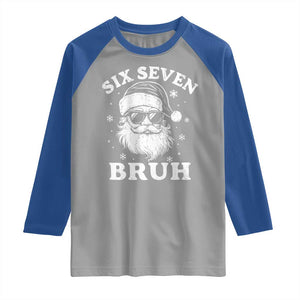 67 Christmas Six Seven Bruh Raglan Shirt Funny Santa 6 7 Meme TS10 Sport Gray Royal Print Your Wear