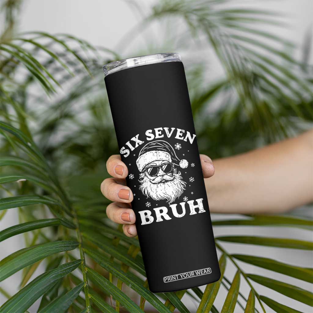 67 Christmas Six Seven Bruh Skinny Tumbler Funny Santa 6 7 Meme TS10 Print Your Wear