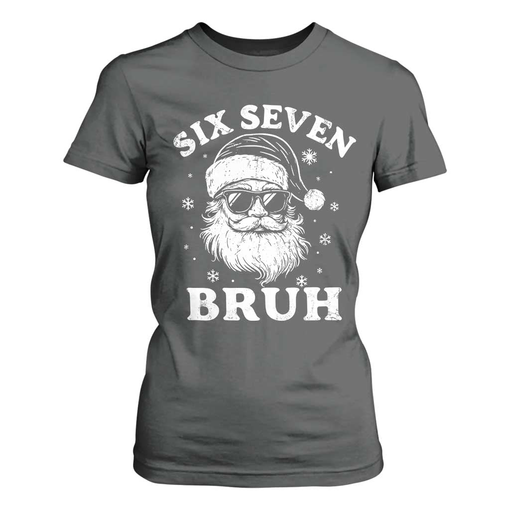 67 Christmas Six Seven Bruh T Shirt For Women Funny Santa 6 7 Meme TS10 Dark Heather Print Your Wear