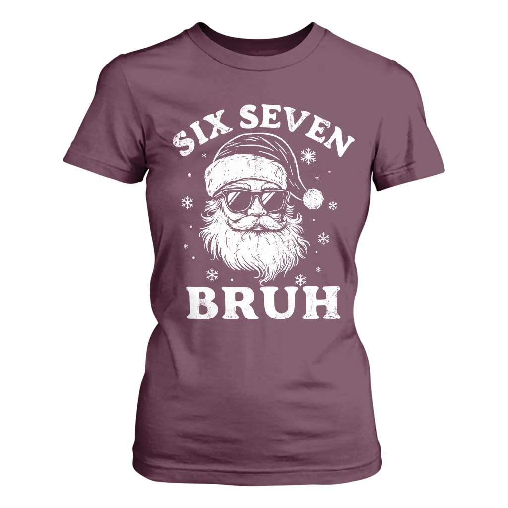 67 Christmas Six Seven Bruh T Shirt For Women Funny Santa 6 7 Meme TS10 Maroon Print Your Wear