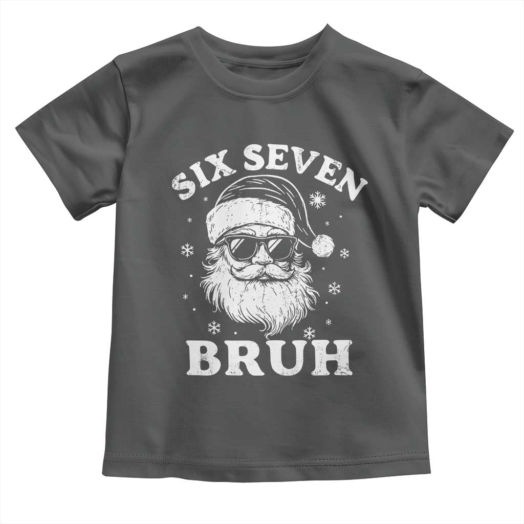 67 Christmas Six Seven Bruh Toddler T Shirt Funny Santa 6 7 Meme TS10 Dark Heather Print Your Wear