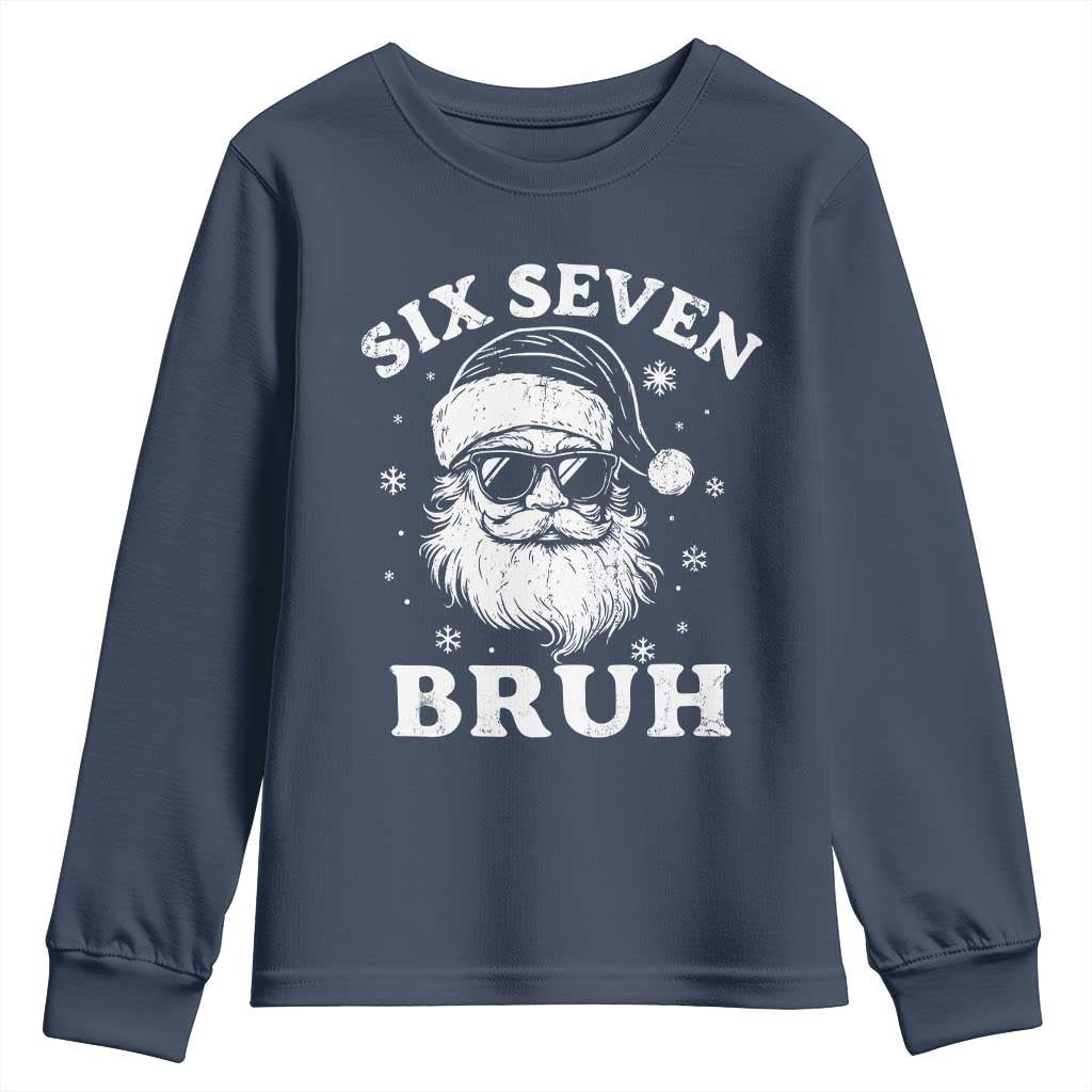 67 Christmas Six Seven Bruh Youth Sweatshirt Funny Santa 6 7 Meme TS10 Navy Print Your Wear