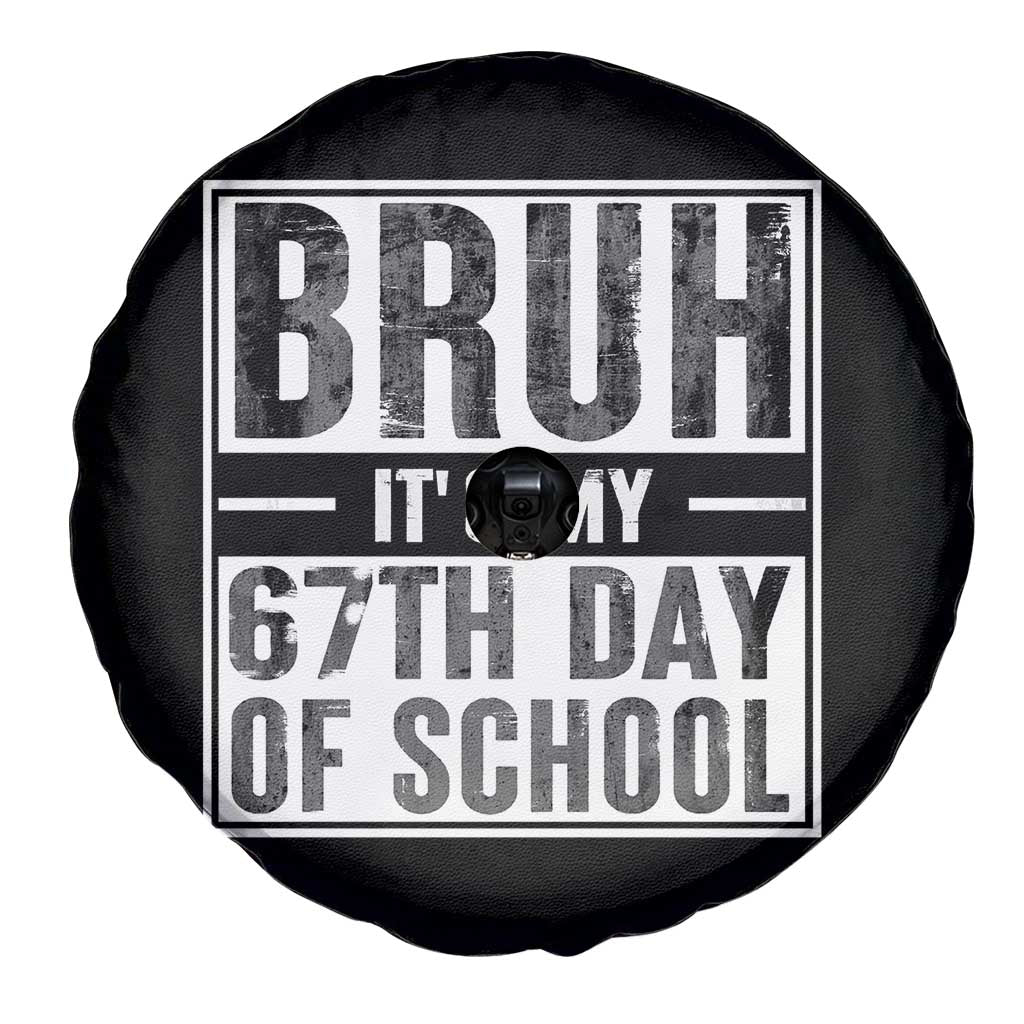 Bruh It's My 67th Day Of School Spare Tire Cover Funny Six Seven Meme Boys 67 Days TS10 Print Your Wear