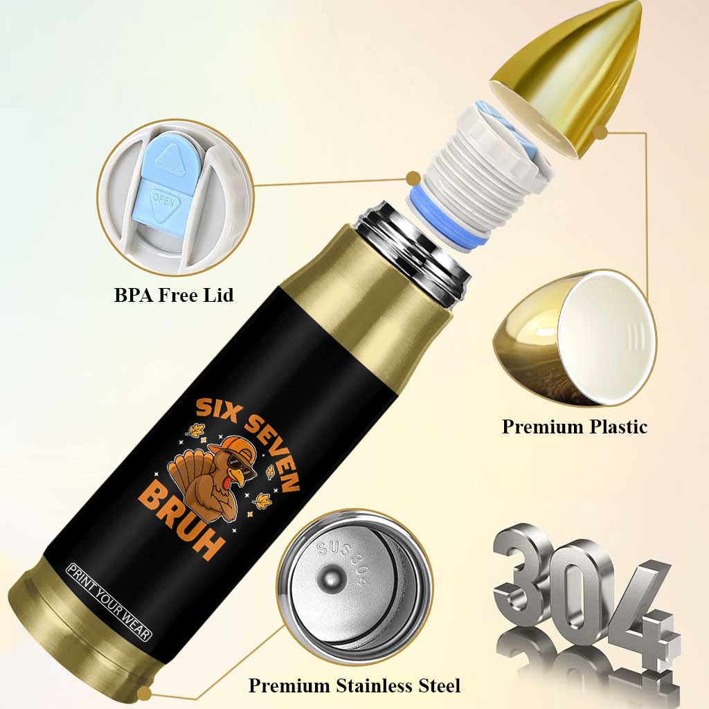 67 Funny Thanksgiving Bullet Tumbler Six Seven Bruh 6 7 Turkey Meme TS10 Print Your Wear