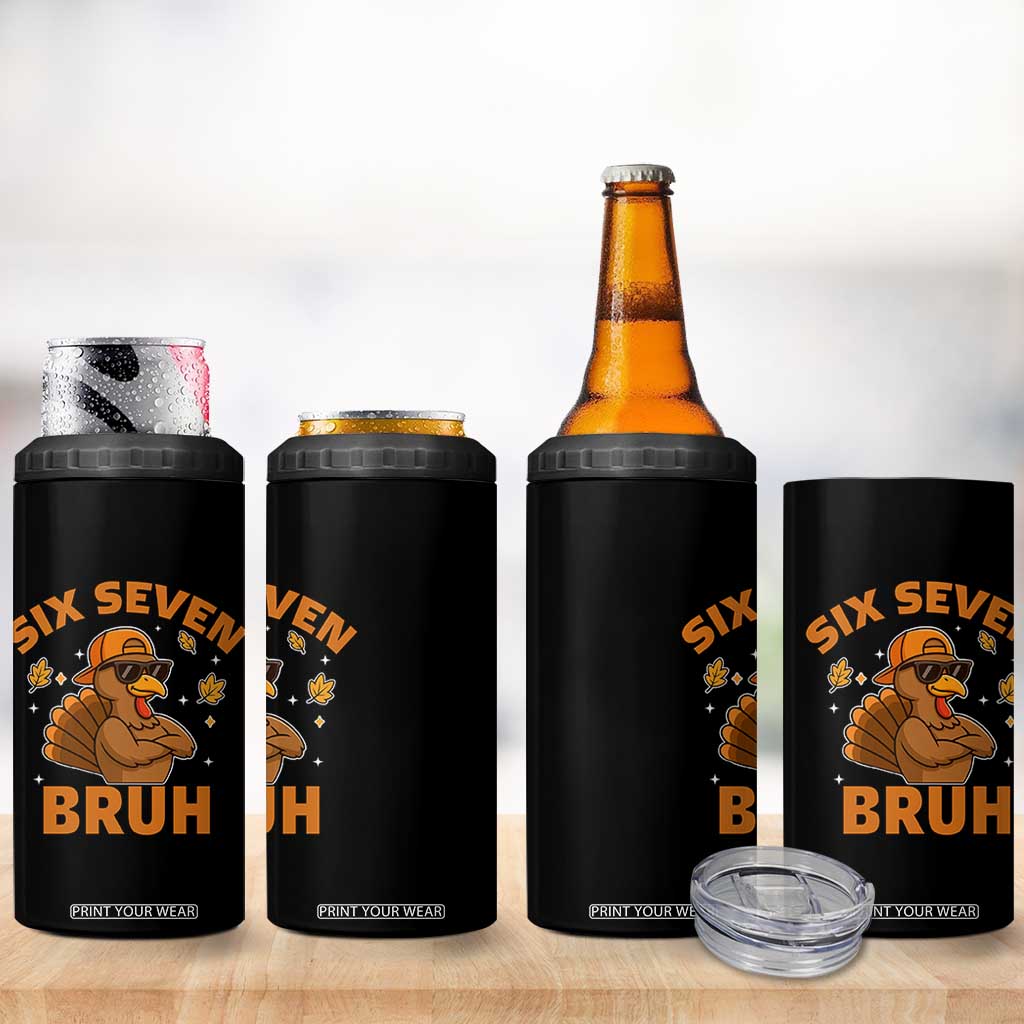 67 Funny Thanksgiving 4 in 1 Can Cooler Tumbler Six Seven Bruh 6 7 Turkey Meme TS10 Print Your Wear