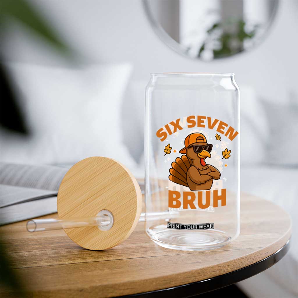 67 Funny Thanksgiving Glass Can Six Seven Bruh 6 7 Turkey Meme TS10 Print Your Wear