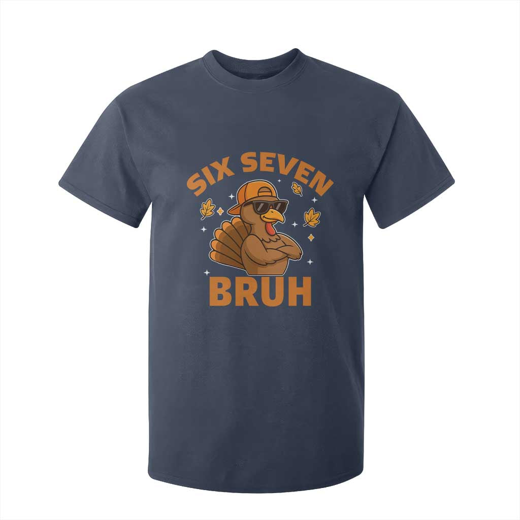 67 Funny Thanksgiving T Shirt For Kid Six Seven Bruh 6 7 Turkey Meme TS10 Navy Print Your Wear
