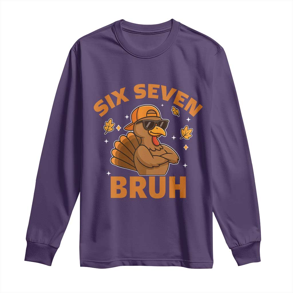 67 Funny Thanksgiving Long Sleeve Shirt Six Seven Bruh 6 7 Turkey Meme TS10 Purple Print Your Wear