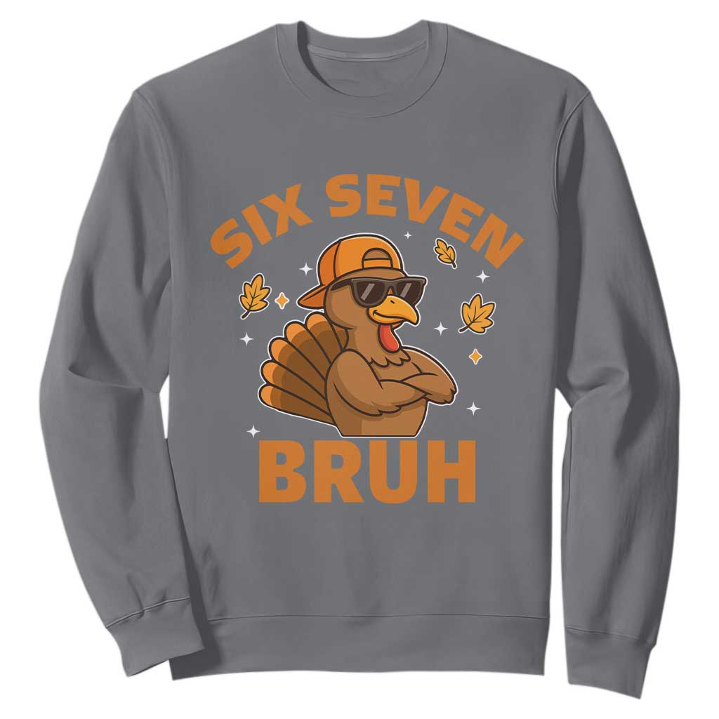 67 Funny Thanksgiving Sweatshirt Six Seven Bruh 6 7 Turkey Meme TS10 Charcoal Print Your Wear