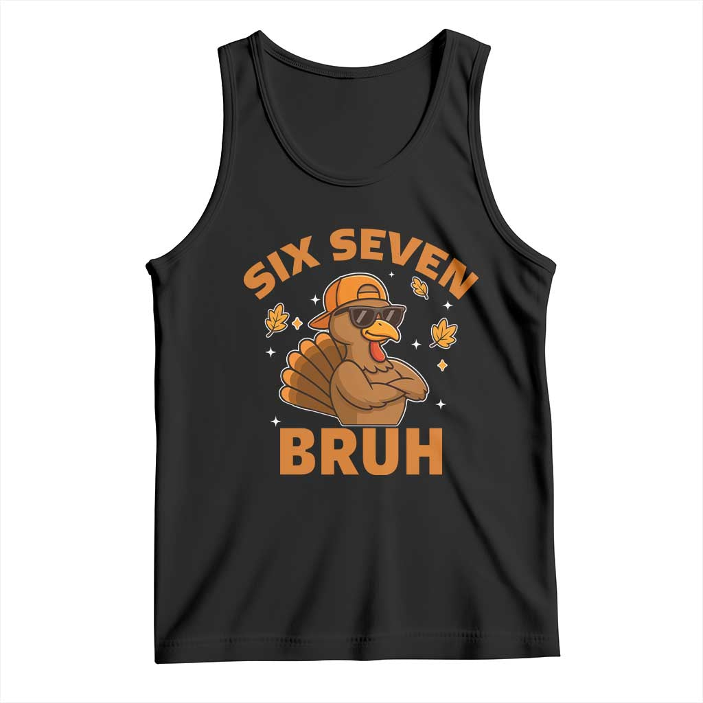 67 Funny Thanksgiving Tank Top Six Seven Bruh 6 7 Turkey Meme TS10 Black Print Your Wear