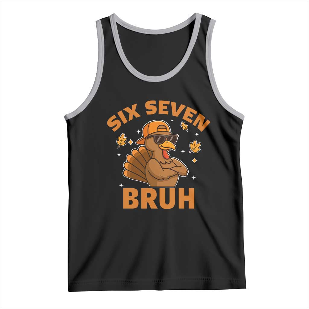 67 Funny Thanksgiving Tank Top Six Seven Bruh 6 7 Turkey Meme TS10 Black Athletic Heather Print Your Wear