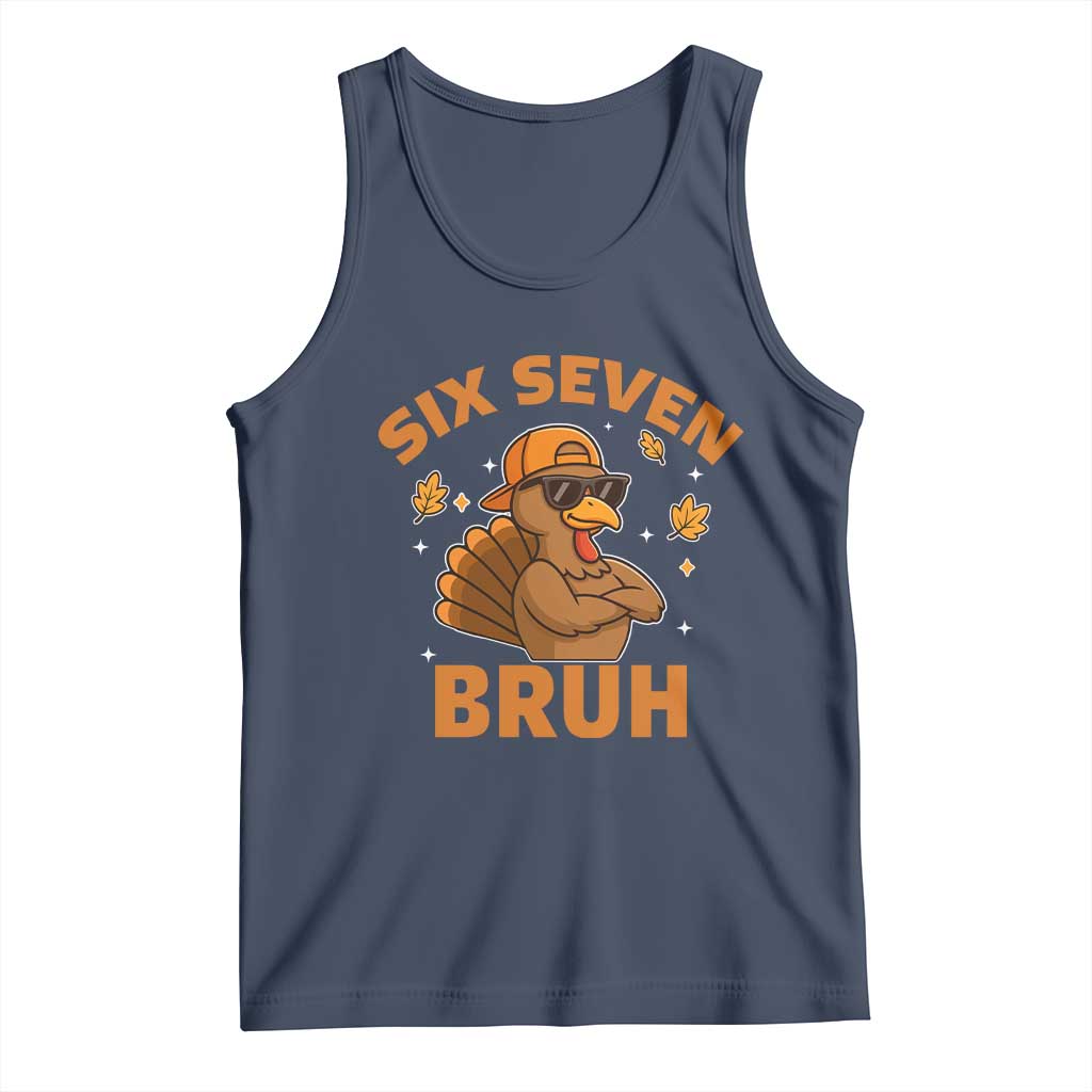 67 Funny Thanksgiving Tank Top Six Seven Bruh 6 7 Turkey Meme TS10 Navy Print Your Wear