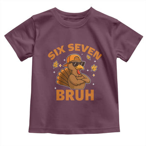 67 Funny Thanksgiving Toddler T Shirt Six Seven Bruh 6 7 Turkey Meme TS10 Maroon Print Your Wear