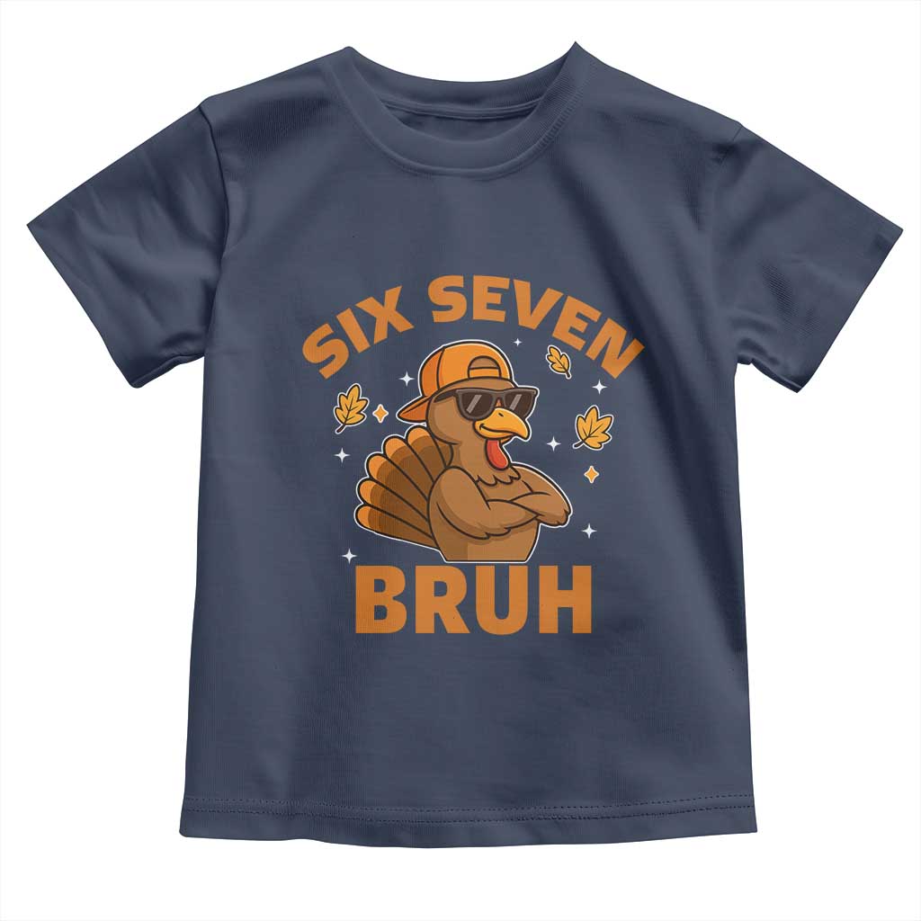 67 Funny Thanksgiving Toddler T Shirt Six Seven Bruh 6 7 Turkey Meme TS10 Navy Print Your Wear