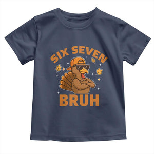 67 Funny Thanksgiving Toddler T Shirt Six Seven Bruh 6 7 Turkey Meme TS10 Navy Print Your Wear