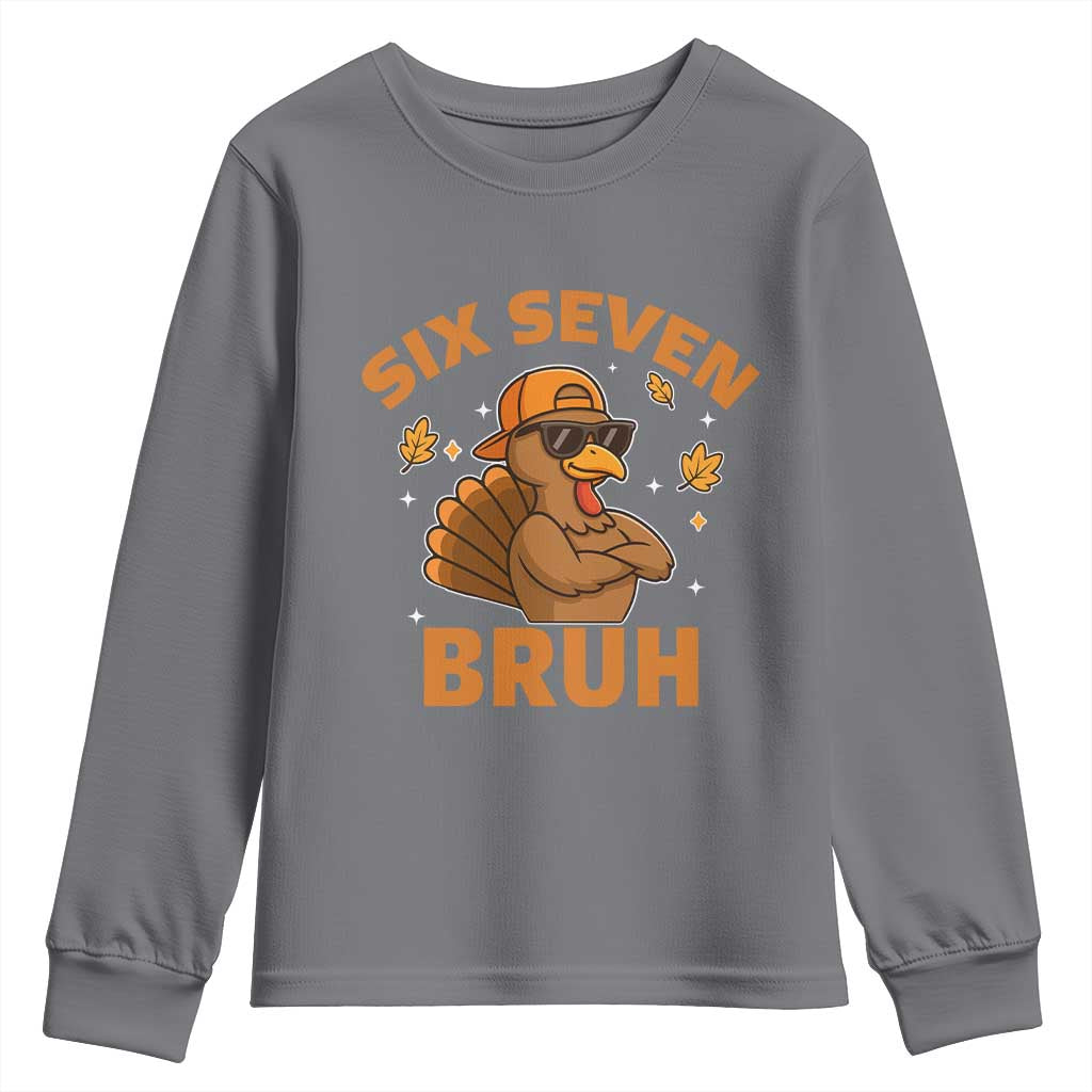 67 Funny Thanksgiving Youth Sweatshirt Six Seven Bruh 6 7 Turkey Meme TS10 Charcoal Print Your Wear