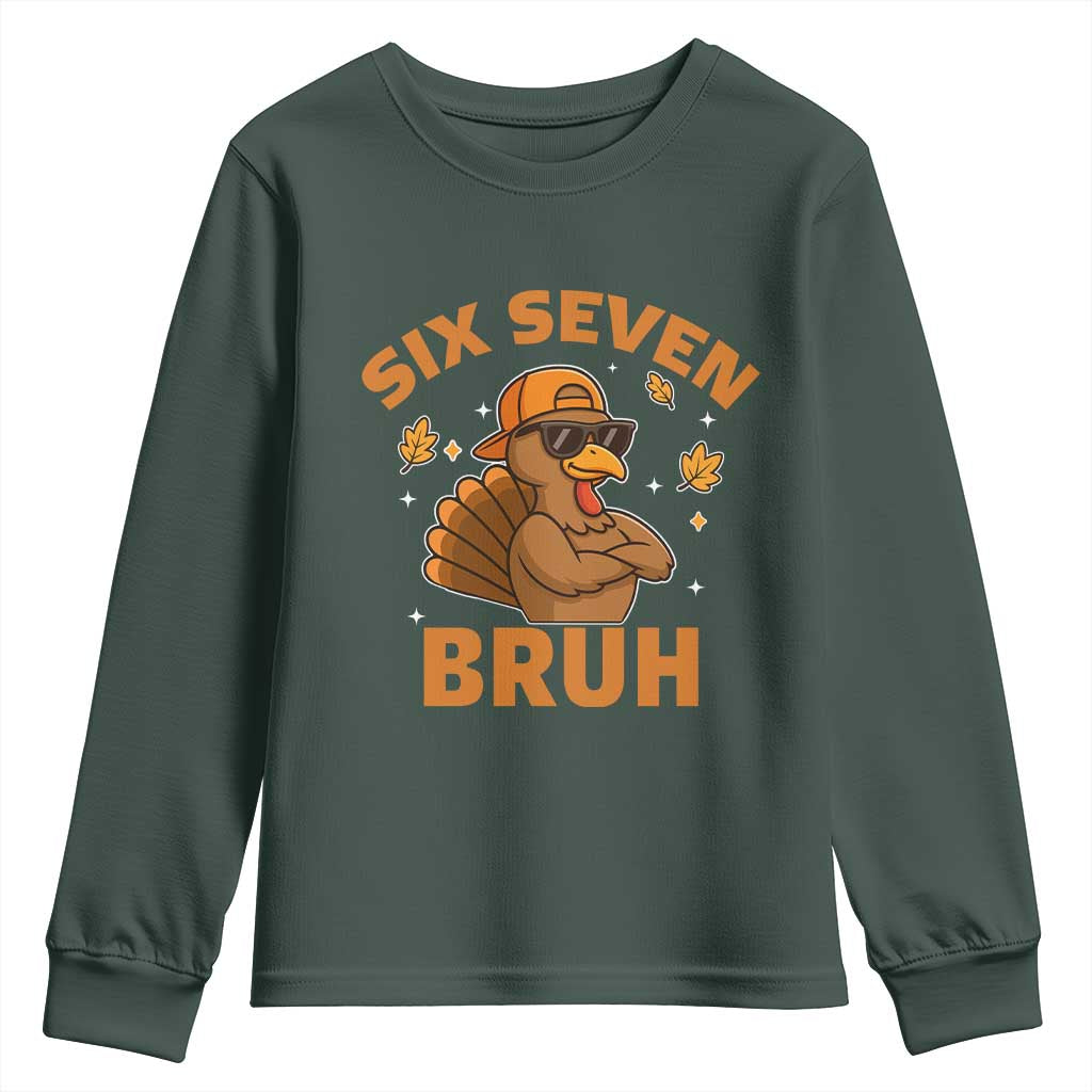67 Funny Thanksgiving Youth Sweatshirt Six Seven Bruh 6 7 Turkey Meme TS10 Dark Forest Green Print Your Wear