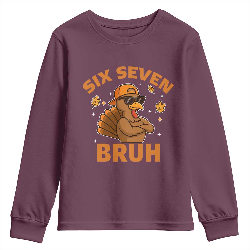67 Funny Thanksgiving Youth Sweatshirt Six Seven Bruh 6 7 Turkey Meme TS10 Maroon Print Your Wear