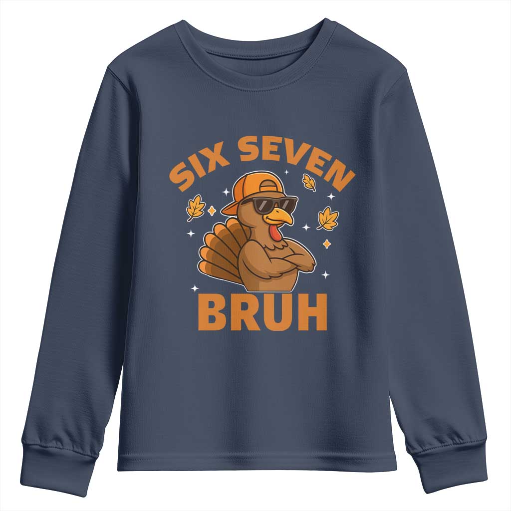 67 Funny Thanksgiving Youth Sweatshirt Six Seven Bruh 6 7 Turkey Meme TS10 Navy Print Your Wear