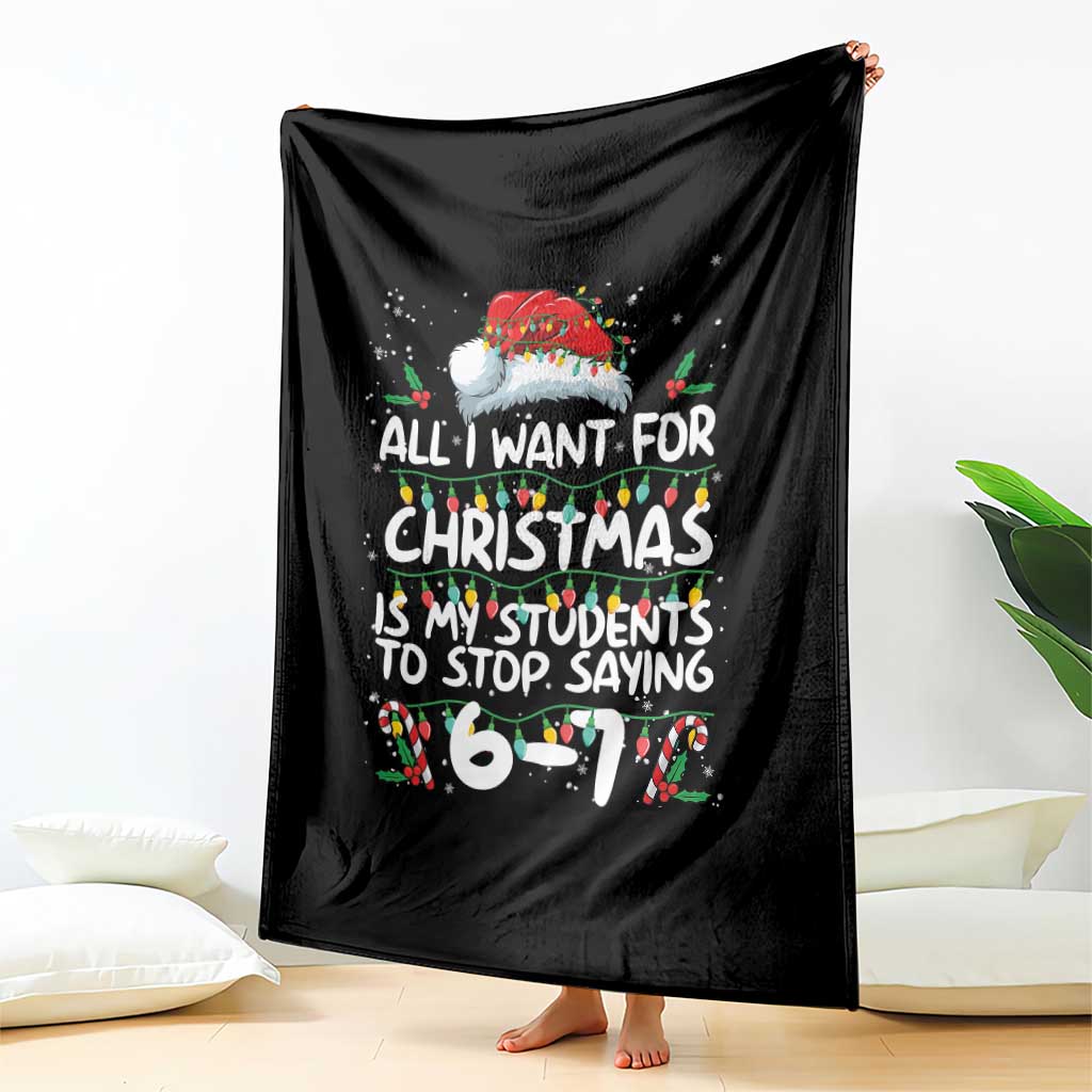 Funny Teacher Christmas 67 Throw Blanket Students Stop Saying 6-7 Six Seven TS10 Print Your Wear