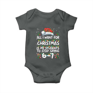 Funny Teacher Christmas 67 Baby Onesie Students Stop Saying 6-7 Six Seven TS10 Dark Heather Print Your Wear