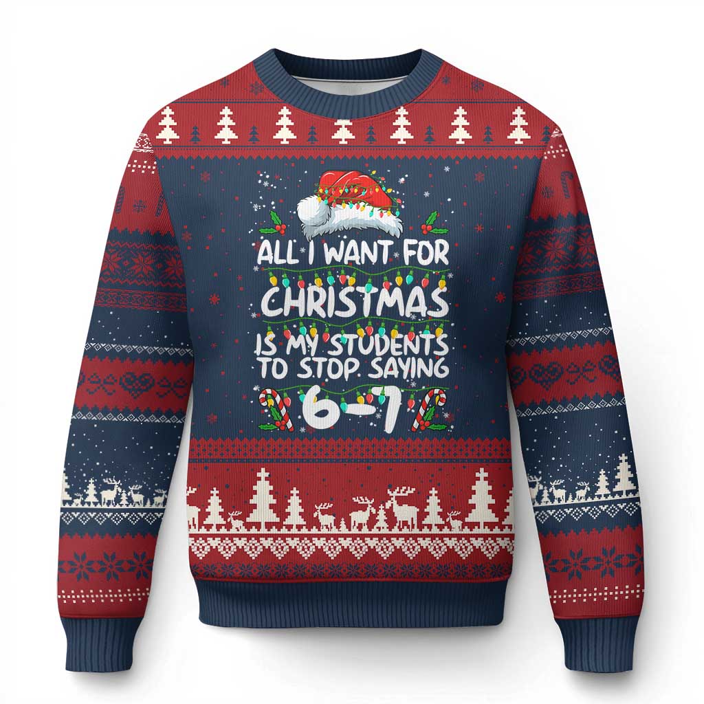 Funny Teacher Xmas 67 Ugly Christmas Sweater Students Stop Saying 6-7 Six Seven TS10 Navy Red Print Your Wear