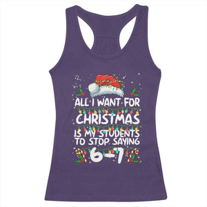 Funny Teacher Christmas 67 Racerback Tank Top Students Stop Saying 6-7 Six Seven TS10 Purple Print Your Wear