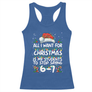 Funny Teacher Christmas 67 Racerback Tank Top Students Stop Saying 6-7 Six Seven TS10 Royal Blue Print Your Wear