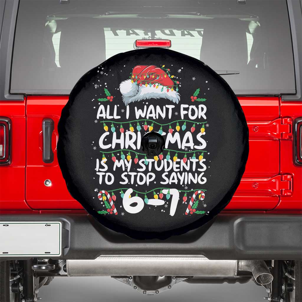 Funny Teacher Christmas 67 Spare Tire Cover Students Stop Saying 6-7 Six Seven TS10 Black Print Your Wear