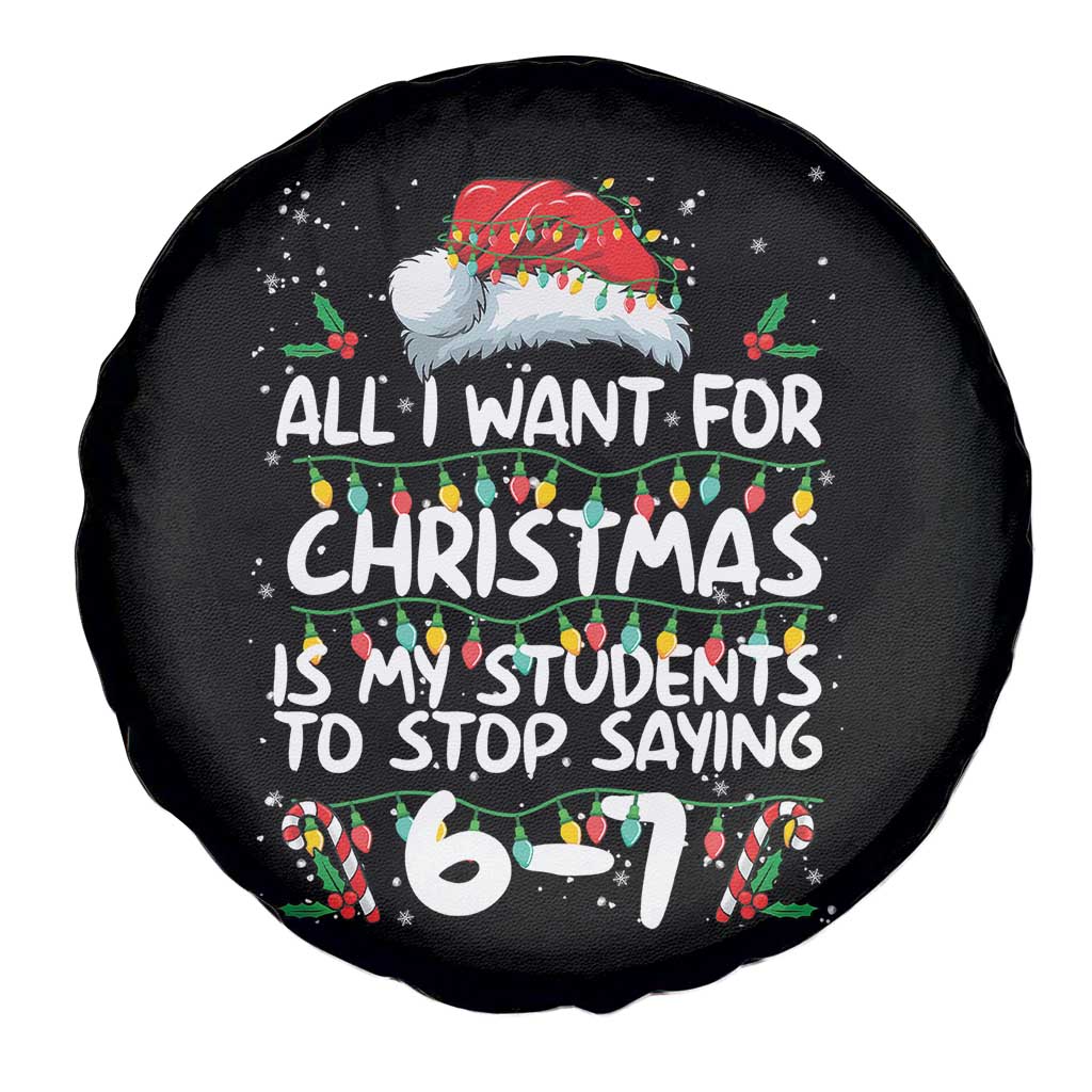 Funny Teacher Christmas 67 Spare Tire Cover Students Stop Saying 6-7 Six Seven TS10 Print Your Wear