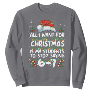 Funny Teacher Christmas 67 Sweatshirt Students Stop Saying 6-7 Six Seven TS10 Charcoal Print Your Wear