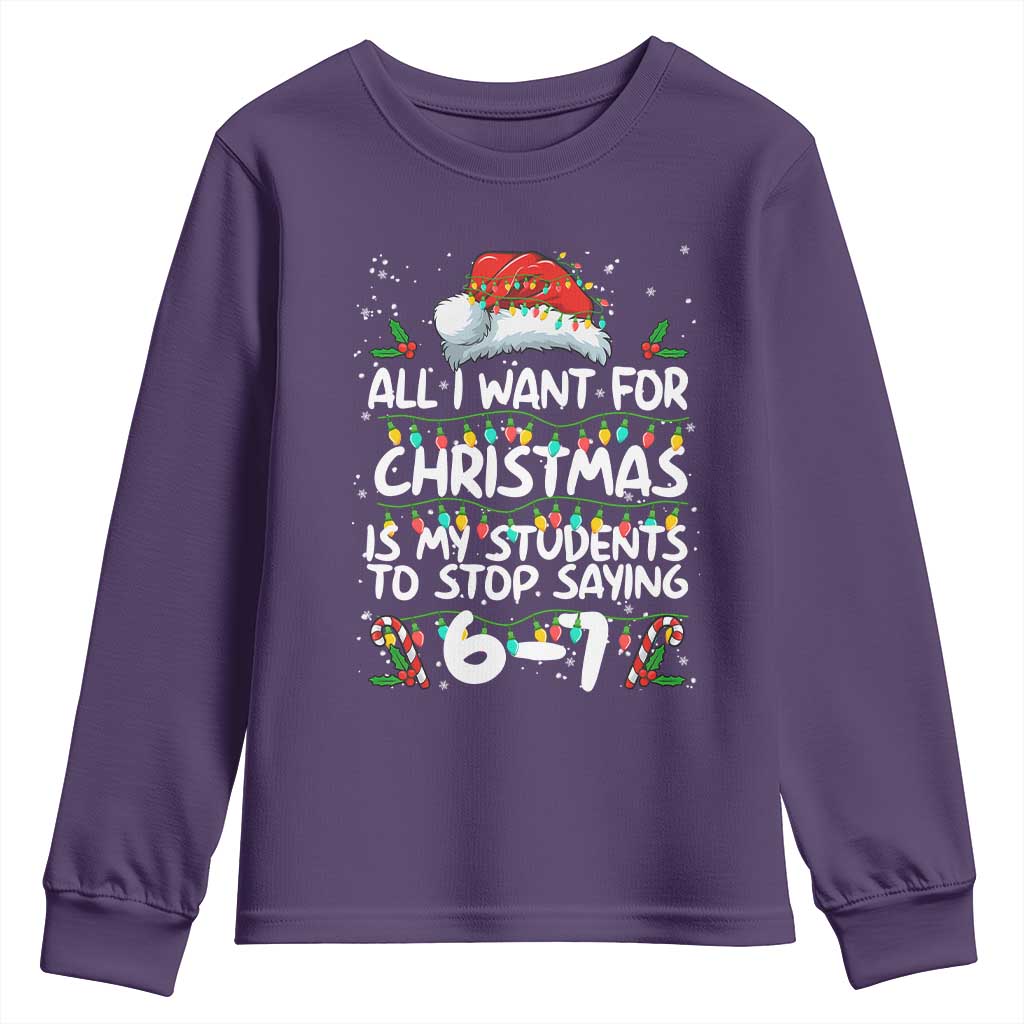 Funny Teacher Christmas 67 Youth Sweatshirt Students Stop Saying 6-7 Six Seven TS10 Purple Print Your Wear