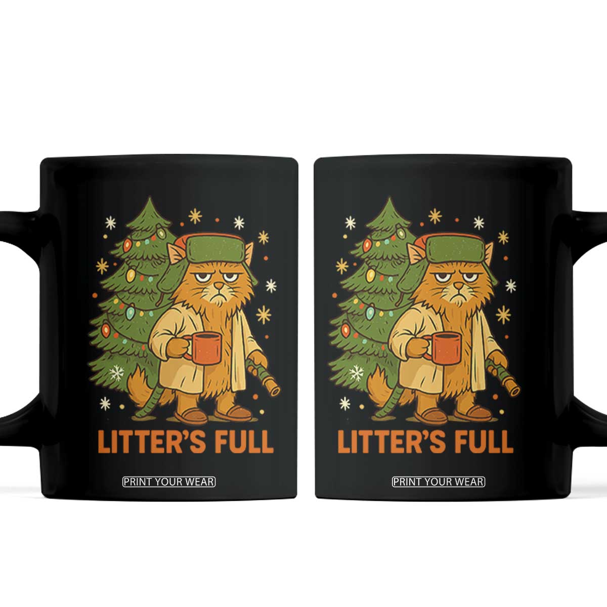 Litters Full Coffee Mug Funny Christmas Vacation Cat TS10 Black Print Your Wear