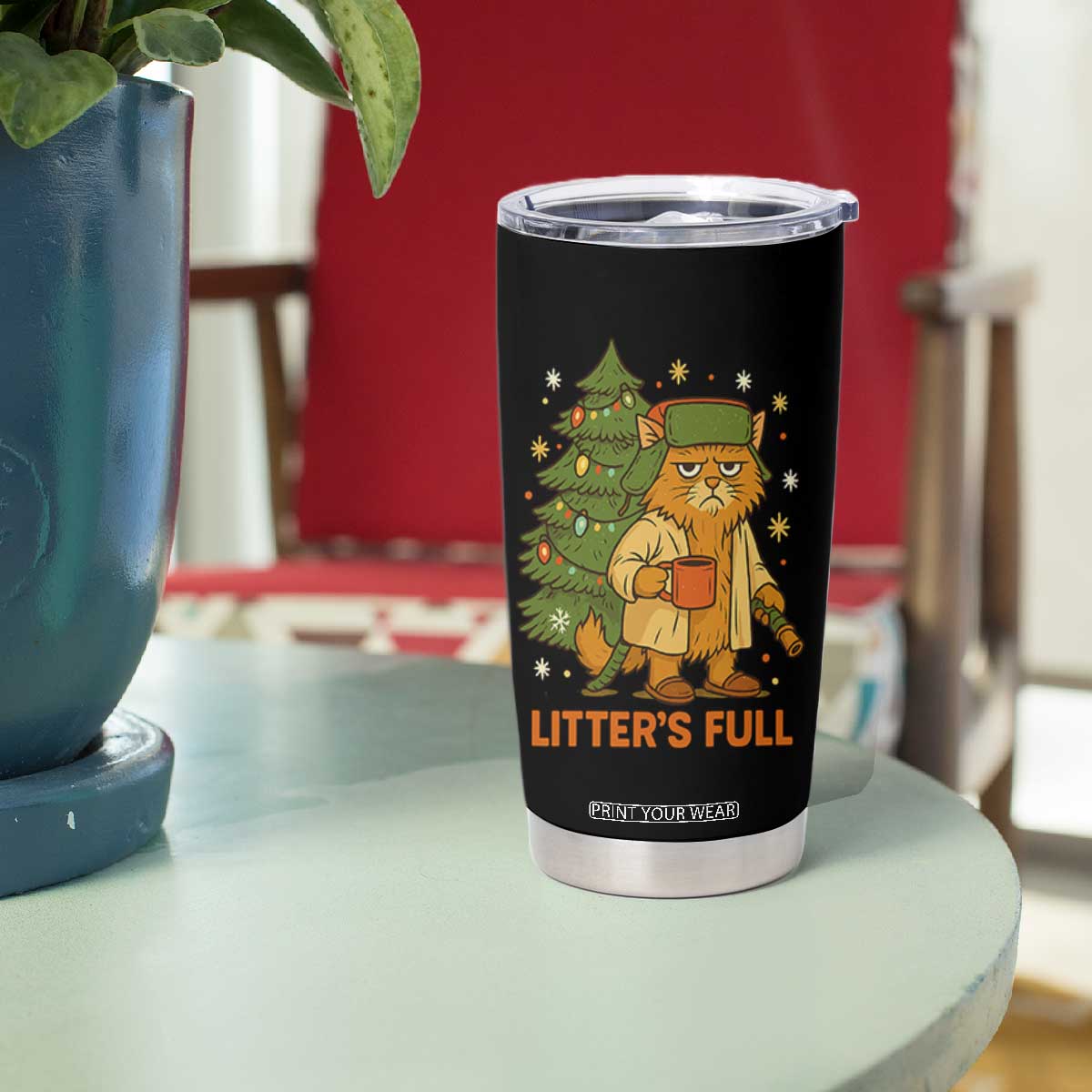 Litters Full Tumbler Cup Funny Christmas Vacation Cat TS10 Print Your Wear