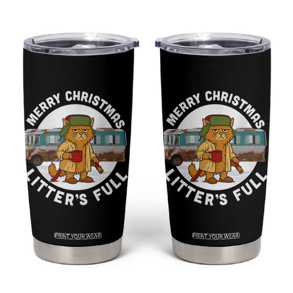 Merry Christmas Litters Full Tumbler Cup Funny Christmas Vacation Cat TS10 Black Print Your Wear
