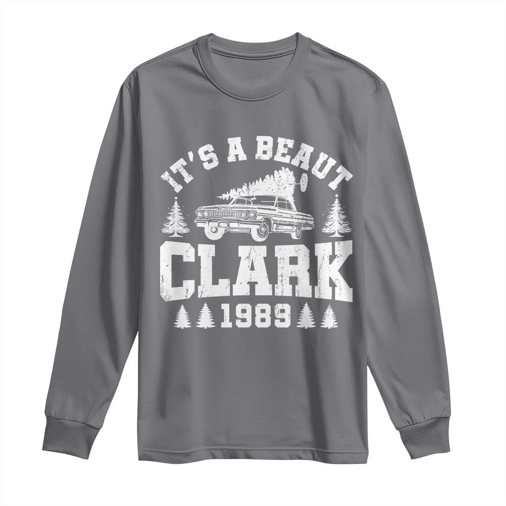 It's a Beaut Clark Long Sleeve Shirt Funny Christmas Vacation TS10 Charcoal Print Your Wear