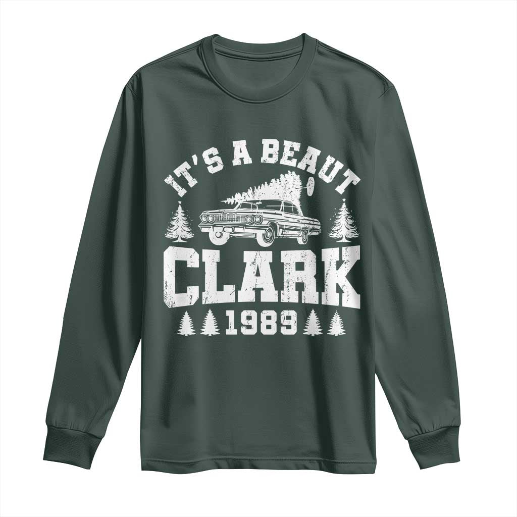 It's a Beaut Clark Long Sleeve Shirt Funny Christmas Vacation TS10 Dark Forest Green Print Your Wear