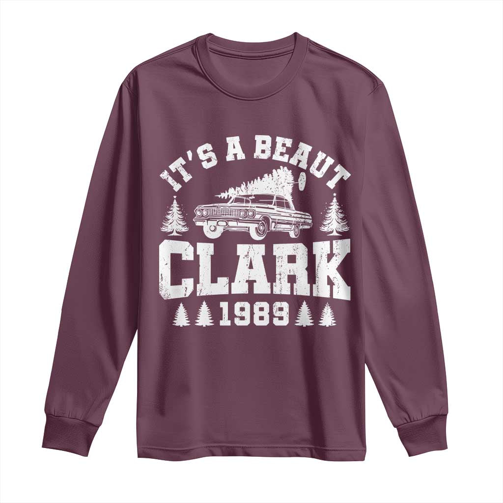 It's a Beaut Clark Long Sleeve Shirt Funny Christmas Vacation TS10 Maroon Print Your Wear